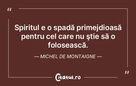 Spiritul e o spadă primejdioasă pentru... Spiritul e o spadă primejdioasă pentru...