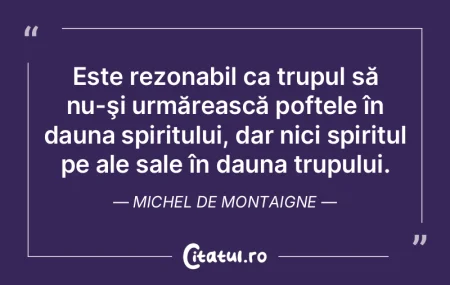 Este rezonabil ca trupul să nu-şi urm�...