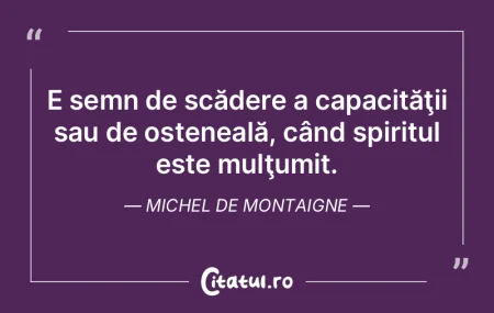 E semn de scădere a capacităţii sau d... E semn de scădere a capacităţii sau d...