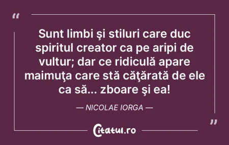 Sunt limbi şi stiluri care duc spiritul... Sunt limbi şi stiluri care duc spiritul...