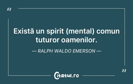 Există un spirit (mental) comun tuturor... Există un spirit (mental) comun tuturor...