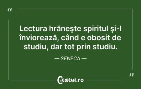 Lectura hrăneşte spiritul şi-l învio... Lectura hrăneşte spiritul şi-l învio...