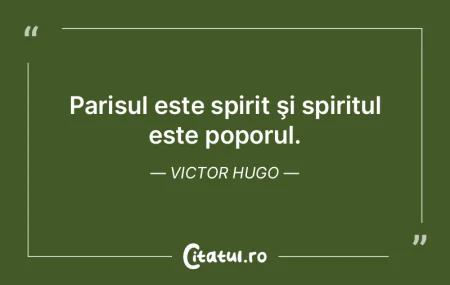 Parisul este spirit şi spiritul este po...