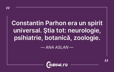 Constantin Parhon era un spirit universa... Constantin Parhon era un spirit universa...