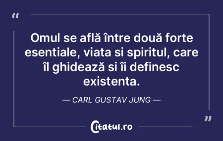 Omul se află între două forțe esenț...