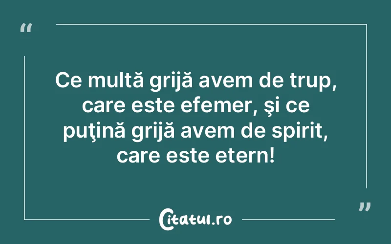 Citat Autor necunoscut - citate spiritualitate