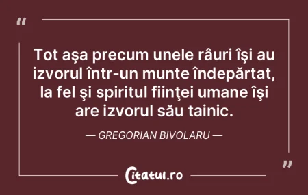 Tot aşa precum unele râuri îşi au iz... Tot aşa precum unele râuri îşi au iz...