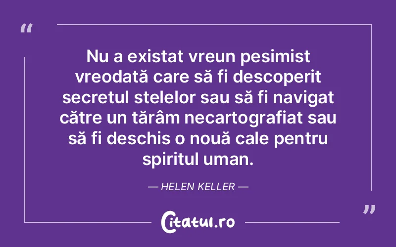 Citat Helen Keller - citate spiritualitate