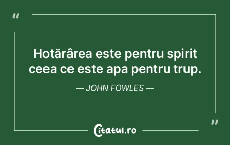 Hotărârea este pentru spirit ceea ce e... Hotărârea este pentru spirit ceea ce e...