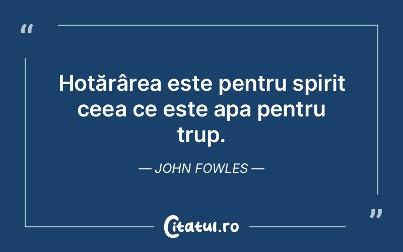 Citat John Fowles - citate spiritualitate
