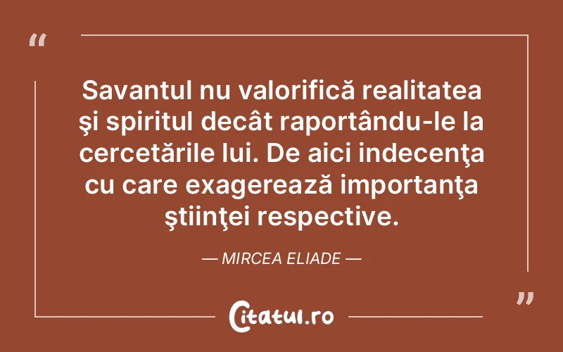 Citat Mircea Eliade - citate spiritualitate