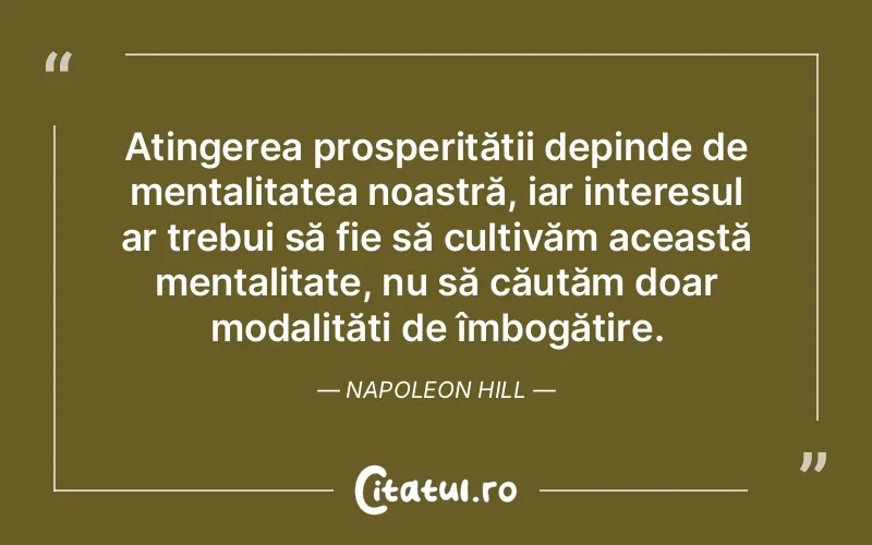 Citat Napoleon Hill - citate spiritualitate