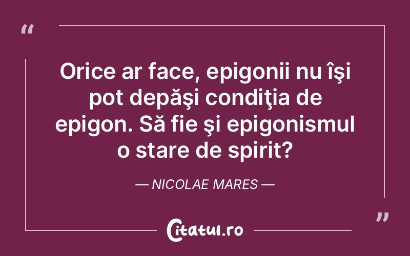 Citat Nicolae Mares - citate spiritualitate