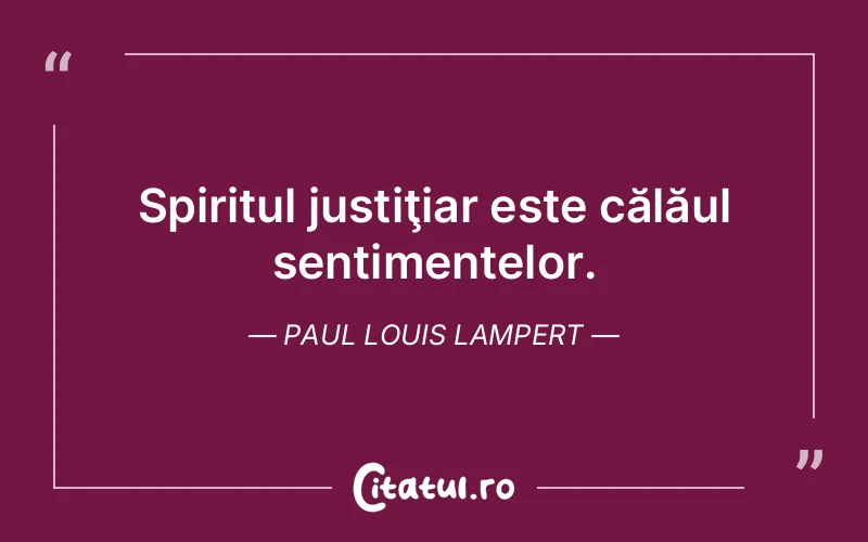 Citat Paul Louis Lampert - citate spiritualitate