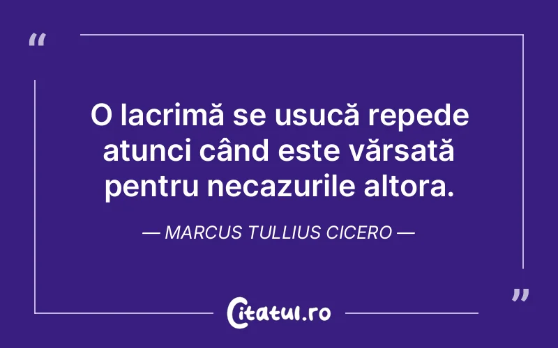 Citat Marcus Tullius Cicero - citate spiritualitate