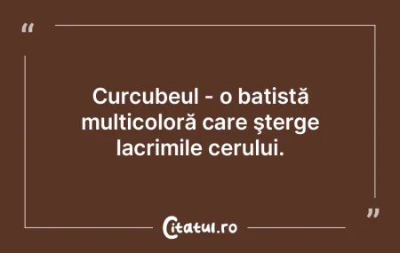 Curcubeul - o batistă multicoloră care... Curcubeul - o batistă multicoloră care...