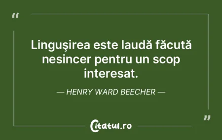 Linguşirea este laudă făcută nesince...