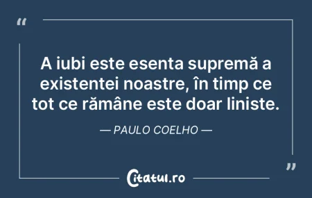 A iubi este esența supremă a existenț... A iubi este esența supremă a existenț...