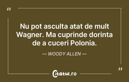 Nu pot asculta atat de mult Wagner. Ma c...