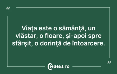 Viaţa este o sămânţă, un vlăstar, ... Viaţa este o sămânţă, un vlăstar, ...