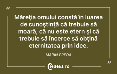 Măreţia omului constă în luarea de c...