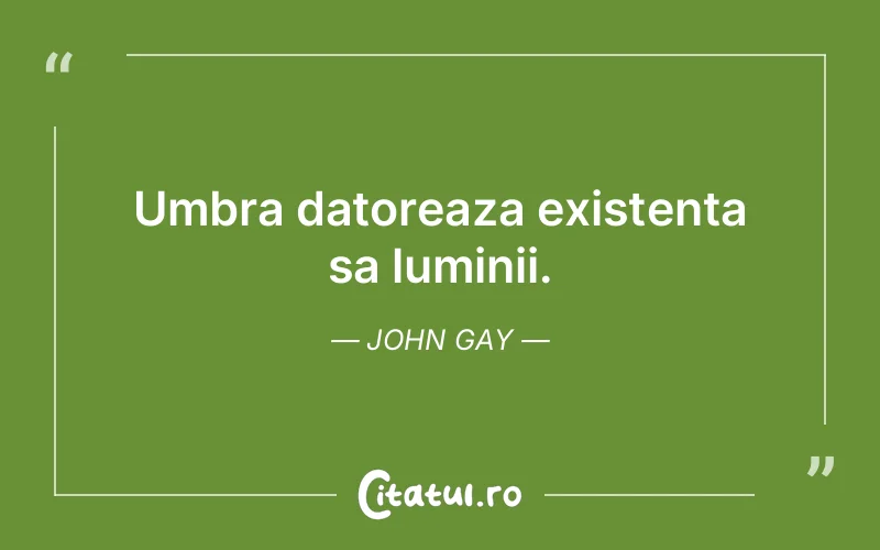 Citat John Gay - citate spiritualitate