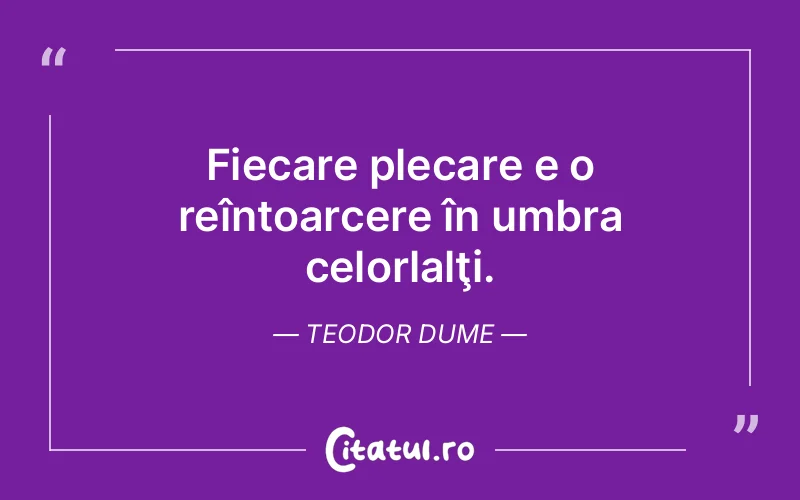 Citat Teodor Dume - citate spiritualitate