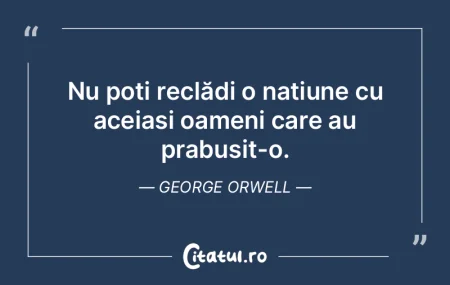Nu poți reclădi o națiune cu aceiași...