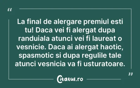 La final de alergare premiul esti tu! Da...