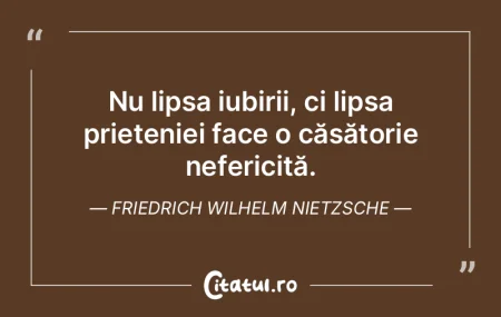 Nu lipsa iubirii, ci lipsa prieteniei fa...