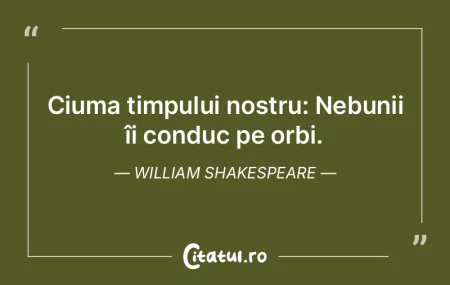 Ciuma timpului nostru: Nebunii îi condu...