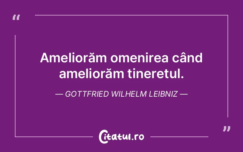 Citat Gottfried Wilhelm Leibniz - citate triste