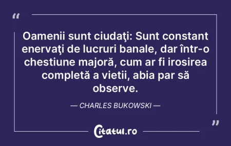 Oamenii sunt ciudaţi: Sunt constant ene... Oamenii sunt ciudaţi: Sunt constant ene...