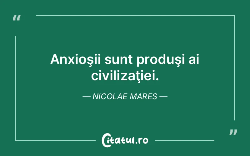 Citat Nicolae Mares - citate triste