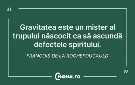 Gravitatea este un mister al trupului n�...