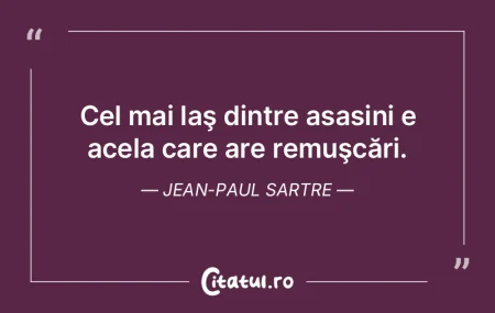 Cel mai laş dintre asasini e acela care...