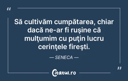 Să cultivăm cumpătarea, chiar dacă n...