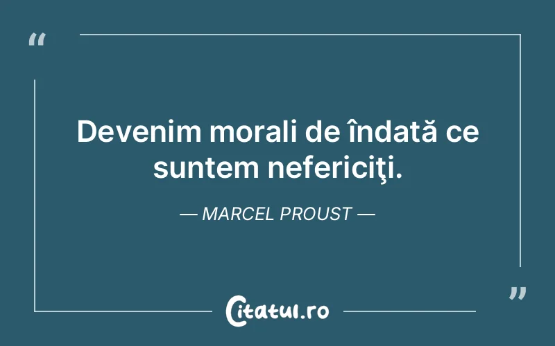 Citat Marcel Proust - citate triste