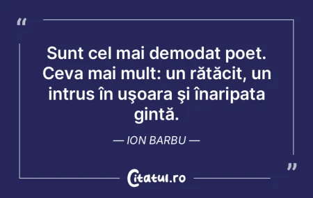 Sunt cel mai demodat poet. Ceva mai mult... Sunt cel mai demodat poet. Ceva mai mult...