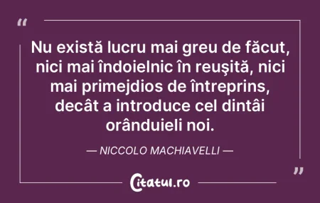 Nu există lucru mai greu de făcut, nic...