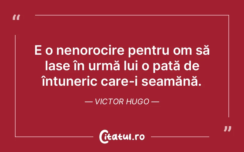 Citat Victor Hugo - citate triste