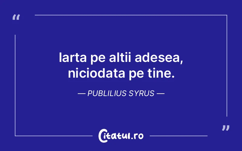 Citat Publilius Syrus - citate triste