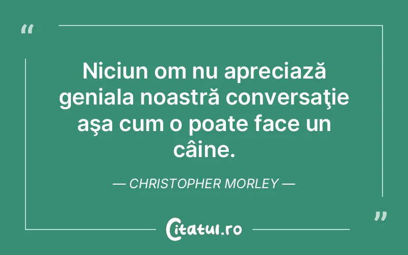 Citat Christopher Morley - citate triste