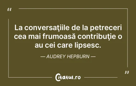 La conversaţiile de la petreceri cea ma...