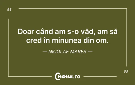 Doar când am s-o văd, am să cred în ...