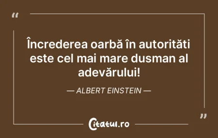 Încrederea oarbă în autorități este...