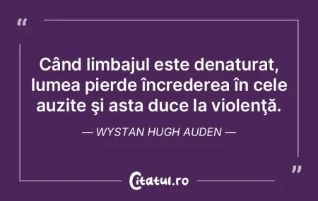 Când limbajul este denaturat, lumea pie...