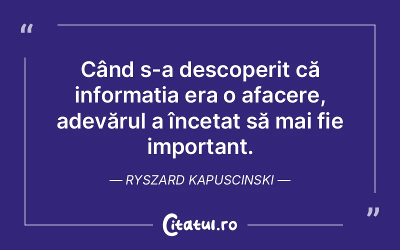 Citat Ryszard Kapuscinski - citate triste