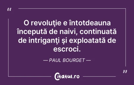 O revoluţie e întotdeauna începută d...