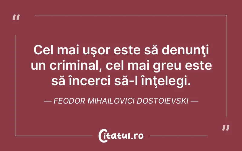 Citat Feodor Mihailovici Dostoievski - citate triste